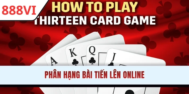 Phân hạng bài Tiến Lên online